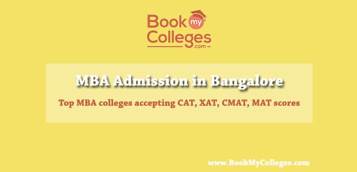 MBA Admission in Bangalore | Top MBA colleges accepting CAT, XAT, CMAT, MAT scores in Bangalore | Bookmycolleges.com